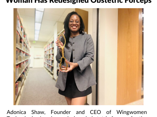 Founder Adonica Shaw Is Behind A Redesign Of A Medical Device Improving Safety In High-Risk Childbirth Founder Adonica Shaw Is Behind A Redesign Of A Medical Device Improving Safety In High-Risk Childbirth